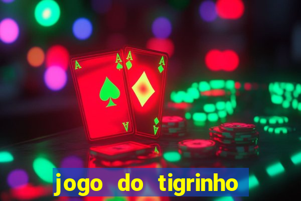 jogo do tigrinho aposta minima